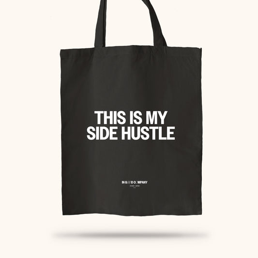 This Is My Side Hustle Tote Bag